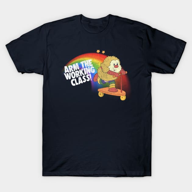 Arm The Working Class / 80s Cartoon Meme Design T-Shirt by DankFutura